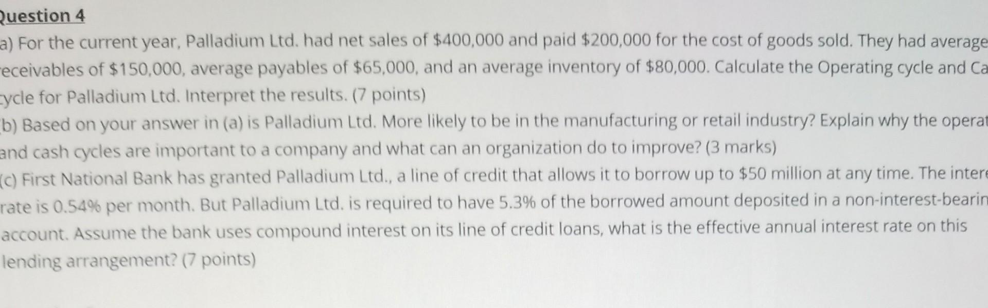  4 a) For the current year, Palladium Ltd. had net sales