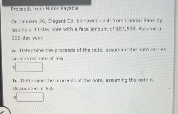  Proceeds from Notes Payable On January 26, Elegant Co. borrowed cash