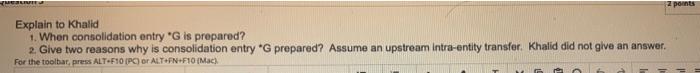  MEL z points Explain to Khalid 1. When consolidation entry "G