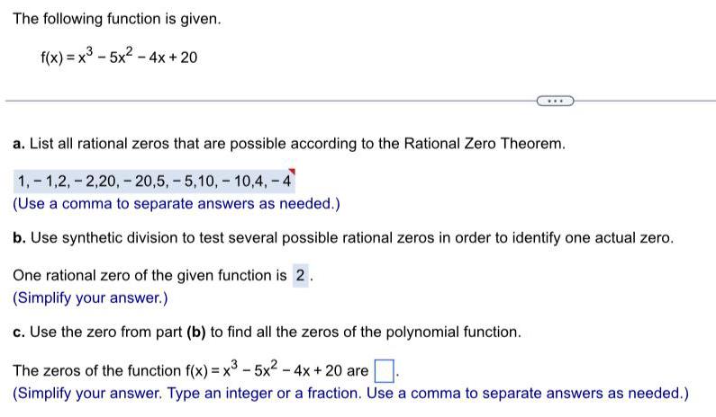 rational zeros that are possible according to the Rational Zero Theorem.1,1,2,2,20,20,5, -5,10,-