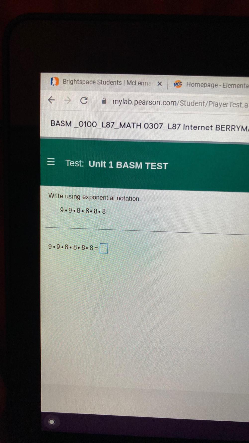 Test: Unit 1 BASM TEST Write using exponential notation. 9-9-8-8.8-8 9.9-8-8-8-8=