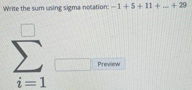 Write the sum using sigma notation: 1 + 5 -F II +