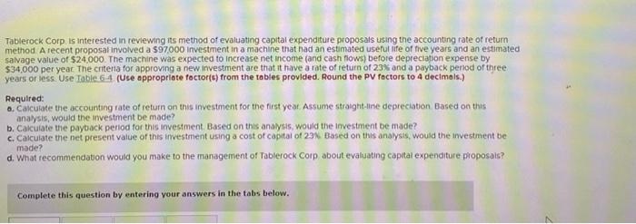 Answer all questions Tablerock Corp is interested in reviewing its method