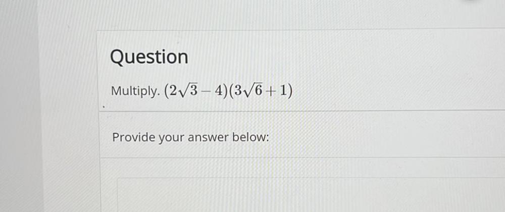 Question Multiply. (20 + 1) Provide your answer below: