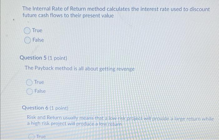 to discount future cash flows to their present value True False Question