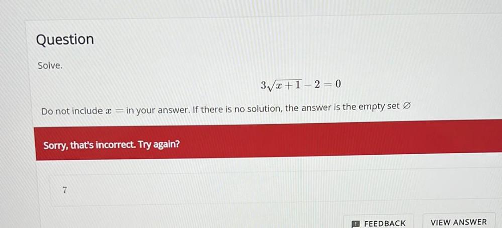 Solve.3?(x+1) - 2 = 0Do not include x = in your