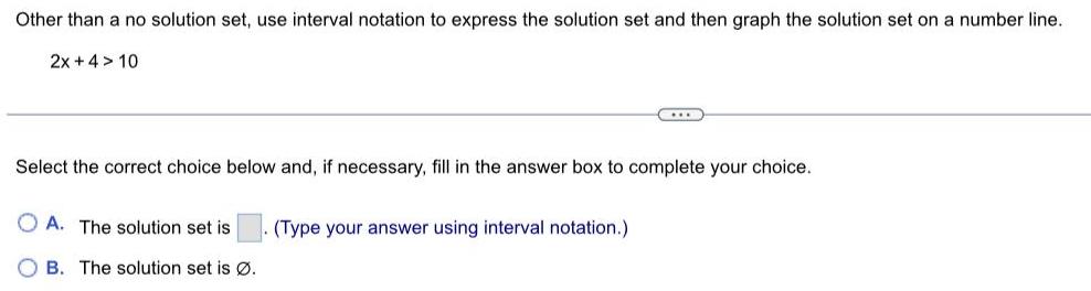  Other than a no solution set, use interval notation to express