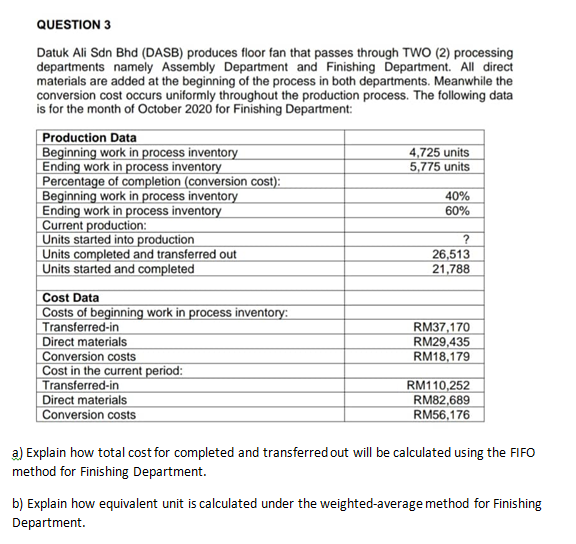 QUESTION 3 Datuk Ali Sdn Bhd (DASB) produces floor fan that