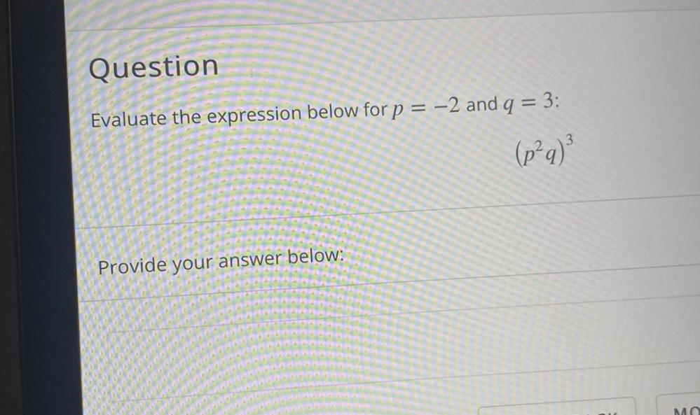 Question Evaluate the expression below for p = 2 and q =