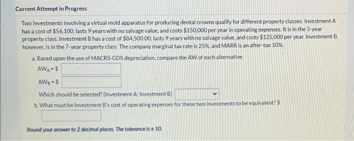 for producing dental crowns qualify for different property classes. Investment A has
