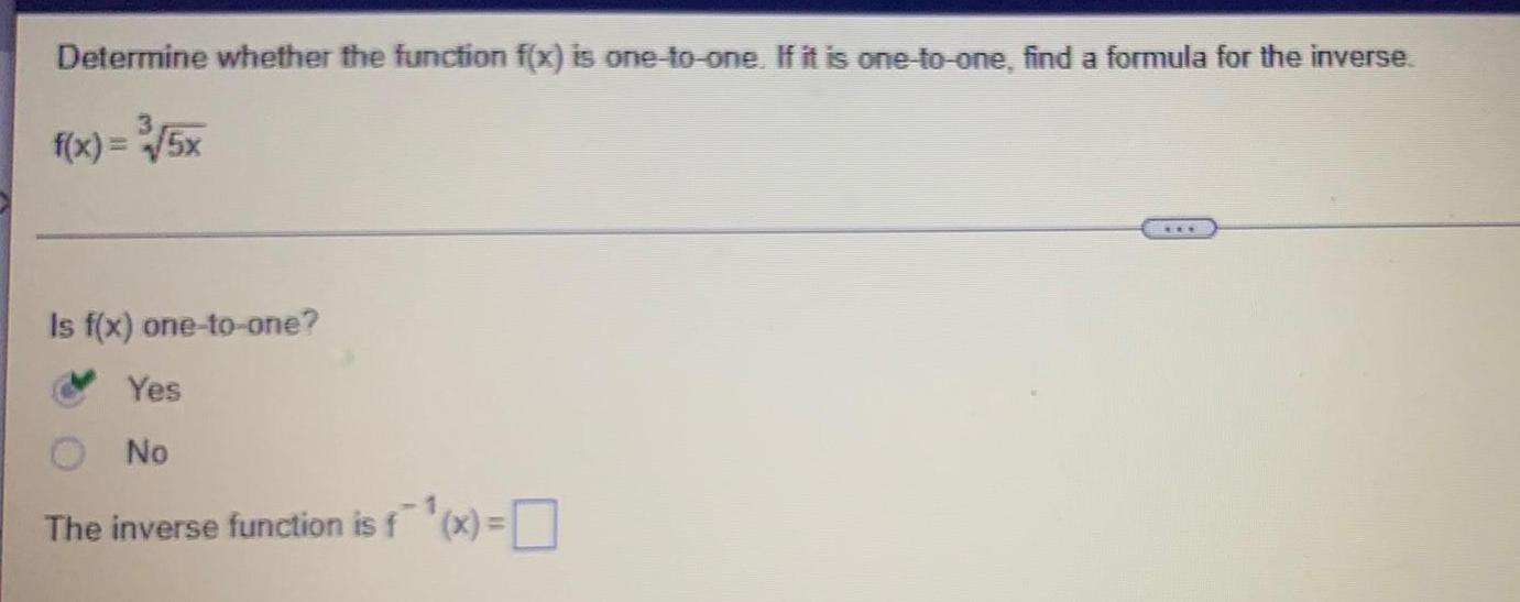 Determine whether the function f(x) is one-to-one. If it is one-to-one,