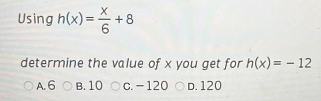  h x A Using h x 8 determine the value of