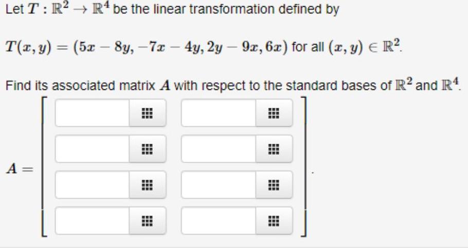 y) = (5x &ndash; 8y, ?7x &ndash; 4y, 2y &mdash; 9x, 6x)