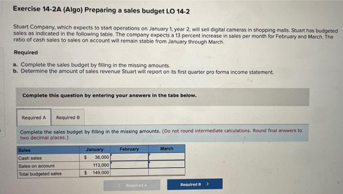  Exercise 14-2A (Algo) Preparing a sales budget LO 14-2 Stuart Company,