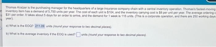 large insurance company chain with a central inventory operation. Thomas's fastest-moving e