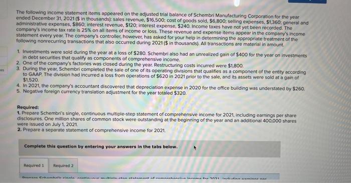 revenue, $120; interest expense, $240. Income taxes have not yet been recorded.