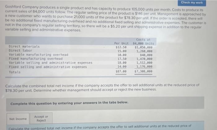 single product and has capacity to produce 105,000 units per month. Costs