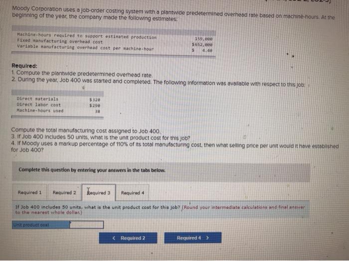 [LO2-1, LO2-2, LO2-3] Moody Corporation uses a job-order costing system with a