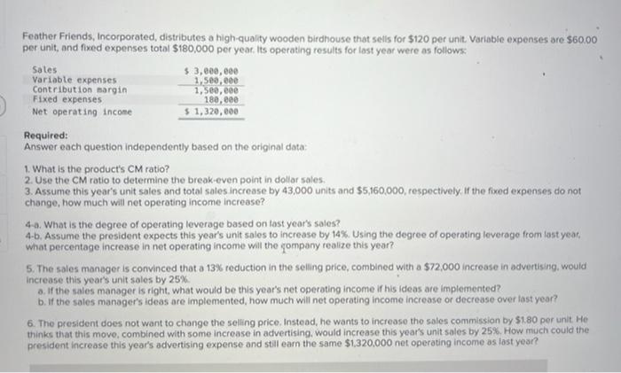 Only need answers 4b, 5a, 5b, & 6. Feather Friends, Incorporated,