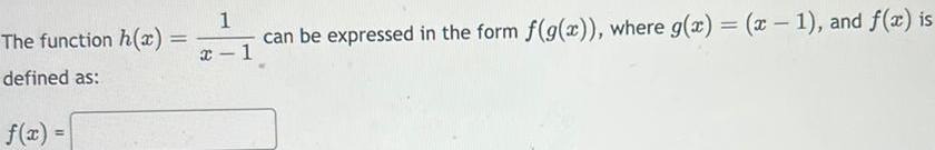 can be expressed in the form f g x where g x