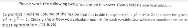 your final solutions 5 points Find the volume of the region that