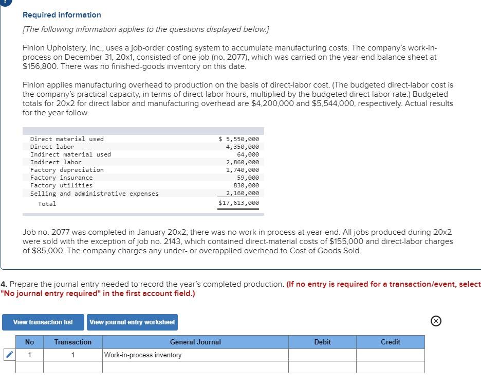 to the questions displayed below.] Finlon Upholstery, Inc., uses a job-order costing