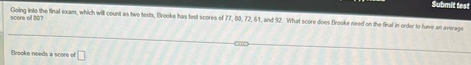  Submit test Going into the final exam which will count as