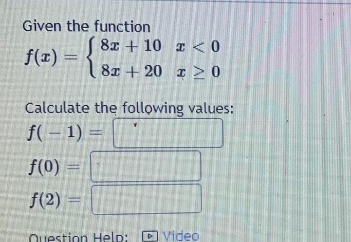 x 0 Calculate the following values f 1 f 0 2 Question