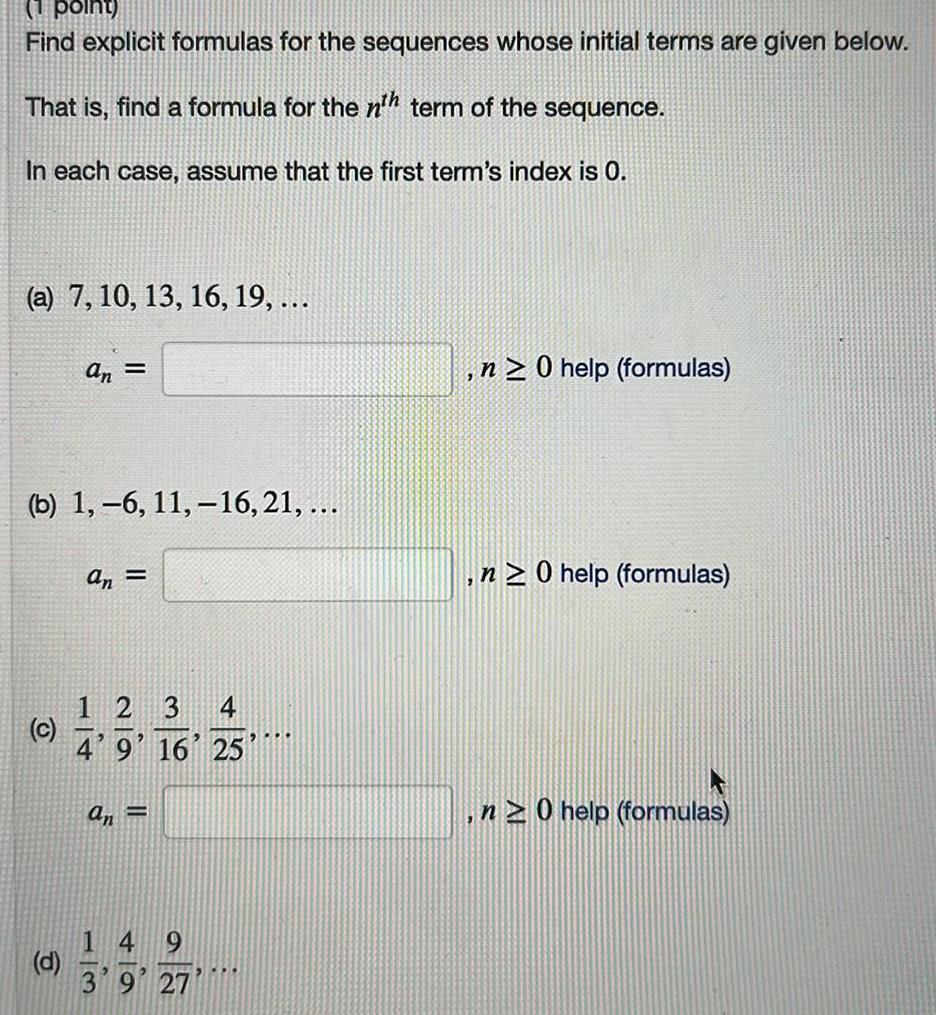  1 point Find explicit formulas for the sequences whose initial terms