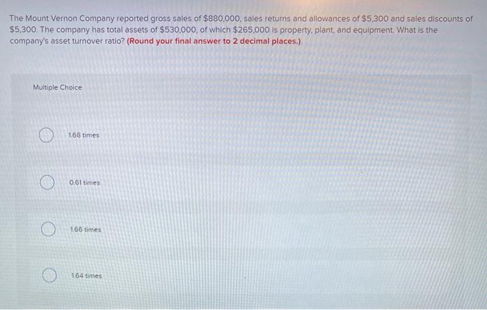 awnser for thumbs up The Mount Vernon Company reported gross sales