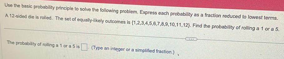 each probability as a fraction reduced to lowest terms A 12 sided
