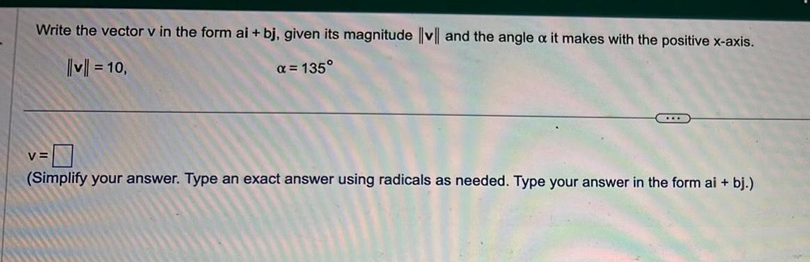Write the vector v in the form ai bj given its