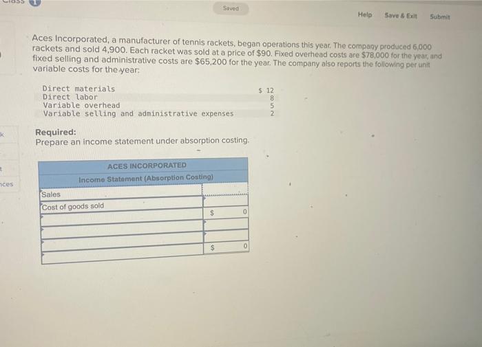  Saved Help Save & Exit Submit Aces Incorporated, a manufacturer of
