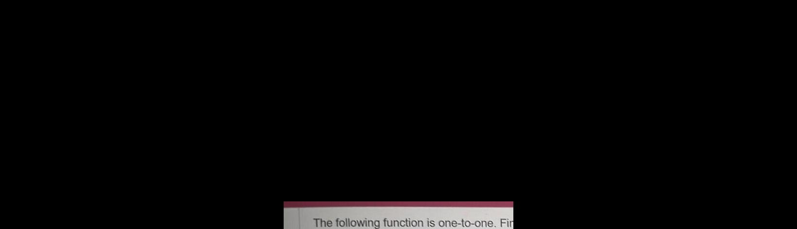 The following function is one-to-one. Fil
