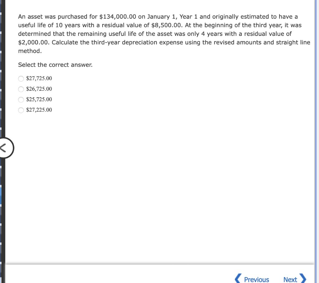 An asset was purchased for $134,000.00 on January 1, Year 1 and