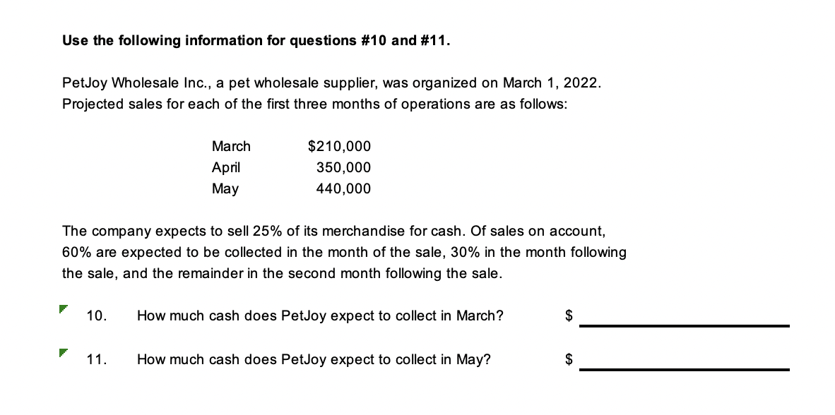 questions #10 and # 11. PetJoy Wholesale Inc., a pet wholesale supplier,