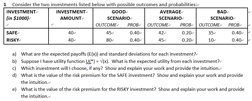  a) What are the expected payoffs (E(x)) and standard deviations for
