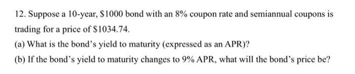 10-year, $1000 bond with an 8% coupon rate and semiannual coupons is