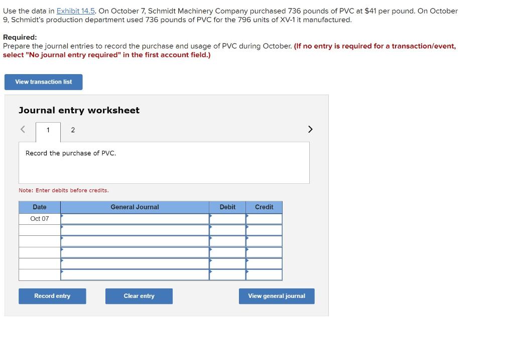  Use the data in Exhibit 14.5. On October 7, Schmidt Machinery