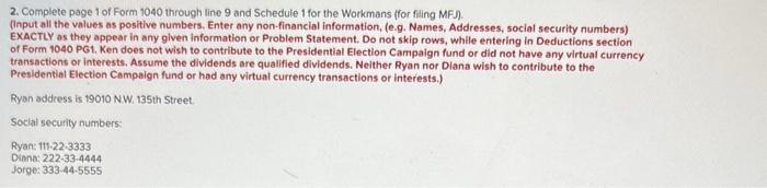 Incorporated (DI) earning a salary of $105,000. Diana is self-employed and runs