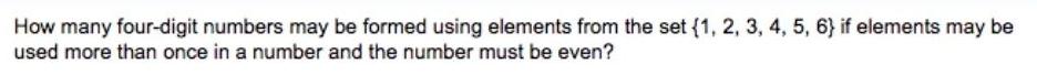 set {1, 2, 3, 4, 5, 6} if elements may beused more