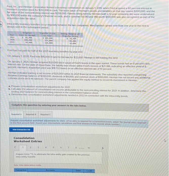  please show work thsnk you Fred, Inc, and Herman Corpotation formed