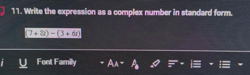  11 Write the expression as a complex number in standard form