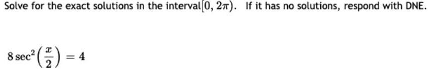Solve for the exact solutions in the interval [0, 2?). If