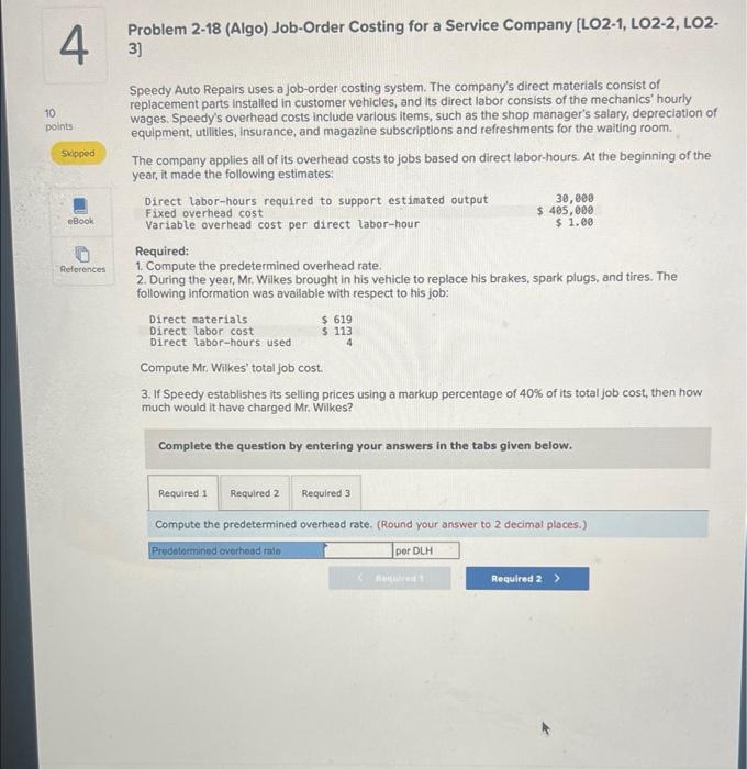 need help all required #4 Problem 2-18 (Algo) Job-Order Costing for