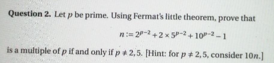 Question 2 Let p be prime Using Fermat s little theorem