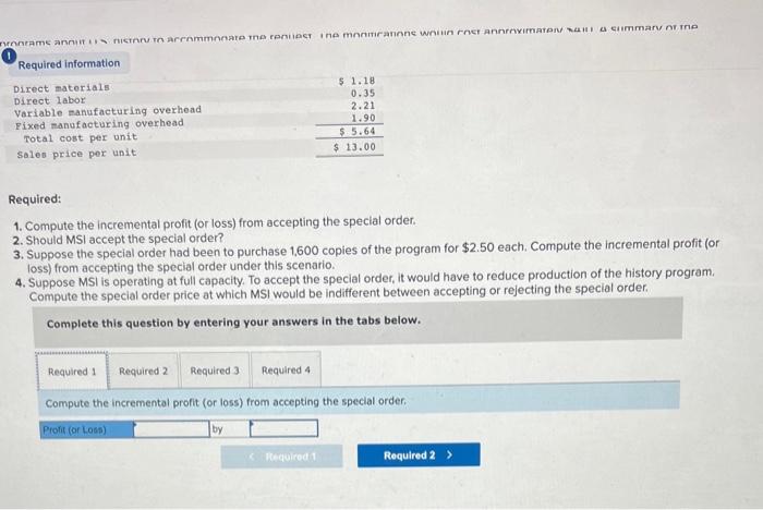 questions displayed below.] Moming Sky. Incorporated (MSi), manufactures and sells computer games.