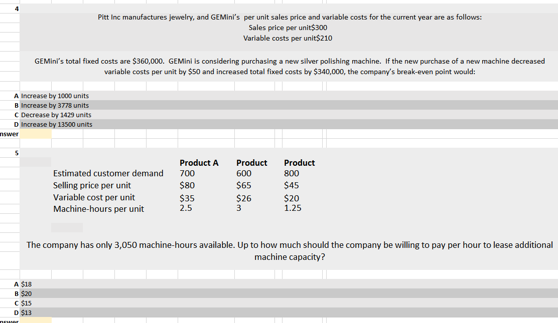Please answer both question 4 and 5! 4 Pitt Inc manufactures