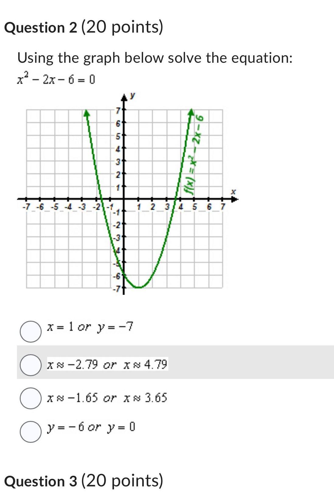  Question 2 20 points Using the graph below solve the equation