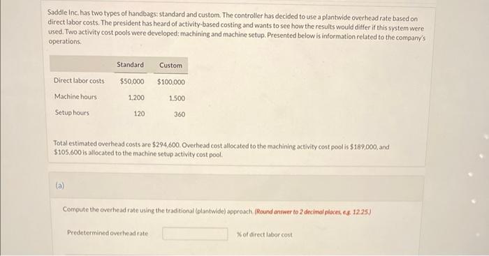 Please help me with #1 Saddle Inc. has two types of